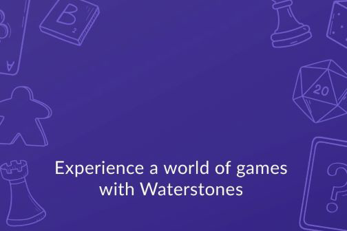 Experience a world of games at Waterstones